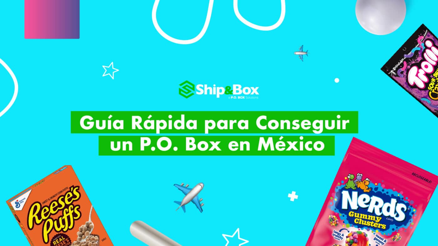 Guía Rápida para Conseguir un P.O. Box en México